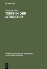 Tiere in der Literatur (Untersuchungen Zur Deutschen Literaturgeschichte #82) Cover Image