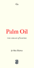 Palm Oil: The Grease of Empire (Vagabonds #4) Cover Image