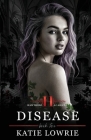Disease By Katie Lowrie Cover Image