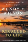 Recalled to Life By Wendy M. Wilson Cover Image