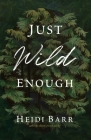 Just Wild Enough Cover Image
