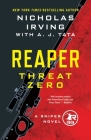 Reaper: Threat Zero: A Sniper Novel (The Reaper Series #2) By Nicholas Irving, A. J. Tata Cover Image