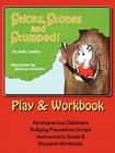Sticks Stones and Stumped Play and Workbook By Deb Landry, Melissa Pelletier (Illustrator) Cover Image