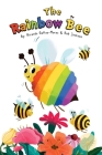 The Rainbow Bee By Ricardo Gattas-Moras, Rob Jackson Cover Image