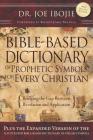 Bible-Based Dictionary of Prophetic Symbols for Every Christian: Bridging the Gap Between Revelation and Application Cover Image