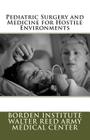 Pediatric Surgery and Medicine for Hostile Environments By Michael M. Fuenfer MD (Editor), Kevin M. Creamer MD (Editor), Borden Institute Walter Reed Army Medica Cover Image