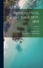 Mission Pavie, Indo-Chine, 1879-1895; Volume 5 By Mission Pavie Indo-Chine, Auguste Pavie Cover Image