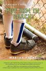 Put Him In, Coach!: A Mother's All-Star Memoir By Martha Payne Cover Image