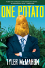 One Potato By Tyler McMahon Cover Image