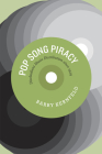 Pop Song Piracy: Disobedient Music Distribution since 1929 Cover Image