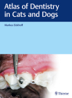 Atlas of Dentistry in Cats and Dogs By Markus Eickhoff Cover Image