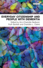 Everyday Citizenship and People with Dementia (Policy and Practice in Health and Social Care) Cover Image
