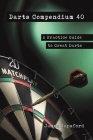 Darts Compendium 40 By James Sapsford Cover Image