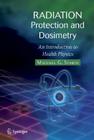 Radiation Protection and Dosimetry: An Introduction to Health Physics Cover Image
