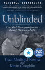 Unblinded: One Man's Courageous Journey Through Darkness to Sight Cover Image