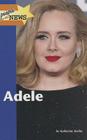 Adele (People in the News) By Katherine E. Krohn Cover Image