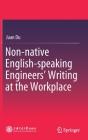 Non-Native English-Speaking Engineers' Writing at the Workplace Cover Image
