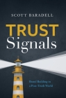 Trust Signals: Brand Building in a Post-Truth World Cover Image