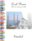 Cool Down - Libro da colorare per adulti: Istanbul By York P. Herpers Cover Image
