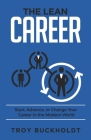 The Lean Career: Start, Advance, or Change Your Career in the Modern World Cover Image