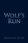 Wolf's Run By Maximilian Becker Cover Image