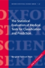 The Statistical Evaluation of Medical Tests for Classification and Prediction (Oxford Statistical Science #31) Cover Image