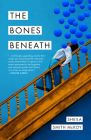 The Bones Beneath By Sheila Smith McKoy Cover Image