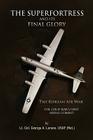 The Superfortress and Its Final Glory Cover Image