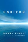 Horizon By Barry Lopez Cover Image