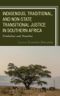 Indigenous, Traditional, and Non-State Transitional Justice in Southern Africa: Zimbabwe and Namibia Cover Image
