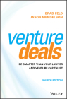Venture Deals: Be Smarter Than Your Lawyer and Venture Capitalist Cover Image