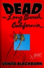 Dead in Long Beach, California: A Novel By Venita Blackburn Cover Image
