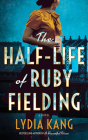 The Half-Life of Ruby Fielding By Lydia Kang, Saskia Maarleveld (Read by) Cover Image