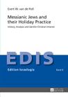 Messianic Jews and Their Holiday Practice: History, Analysis and Gentile Christian Interest (Edition Israelogie #9) Cover Image