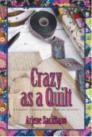 Crazy as a Quilt By Arlene Sachitano Cover Image