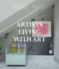 Artists Living with Art By Stacey Goergen, Amanda Benchley, Oberto Gili (By (photographer)) Cover Image