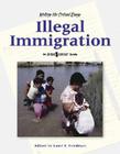 Illegal Immigration (Writing the Critical Essay: An Opposing Viewpoints Guide) By Laura K. Egendorf Cover Image