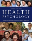 Health Psychology: Biological, Psychological, and Sociocultural Perspectives: Biological, Psychological, and Sociocultural Perspectives By Margaret K. Snooks Cover Image