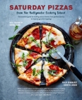 Saturday Pizzas from the Ballymaloe Cookery School: The essential guide to making pizza at home, from perfect classics to inspired gourmet toppings Cover Image