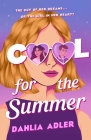 Cool for the Summer By Dahlia Adler Cover Image