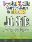 Social Skills for Teens: Job Skills By Krystal Griff Cover Image