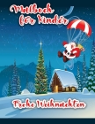 Weihnachts-Malbuch für Kinder: Weihnachten Malvorlagen einschließlich Weihnachtsmann, Schneemann, Weihnachtsbäume, Ornamente für alle Kinder Cover Image