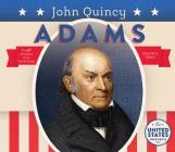 John Quincy Adams By Heidi M. D. Elston Cover Image