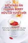 Sách NẤu Ăn Chang Berry HỮu CƠ TuyỆt VỜi By Huyền Yến Cover Image