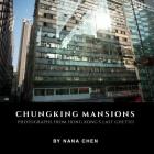 Chungking Mansions: Photographs from Hong Kong's Last Ghetto Cover Image