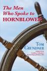 The Men Who Spoke to Hornblower By Tom Grundner (Editor), Geoffrey Callender (Based on a Book by) Cover Image
