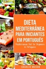Dieta Mediterrânea para Iniciantes Em português/ Mediterranean Diet for Beginners In Portuguese By Charlie Mason Cover Image