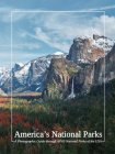 America's National Parks: A Photographic Guide Through All 63 National Parks of the USA Cover Image