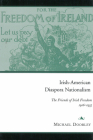Irish-American Diaspora Nationalism: The Friends of Irish Freedom, 1916-1935 By Michael Doorley Cover Image