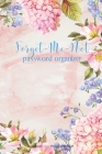 Forget-Me-Not: Password Organizer with Alphabetical Pages for Internet Password and Username Safekeeping By Longlife Publishing Cover Image